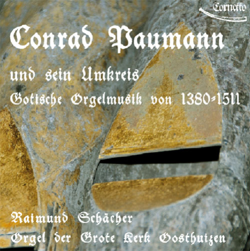 Gotische Orgelmusik von 1380 bis 1511